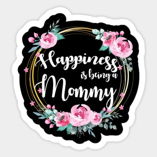 Happiness Is Being A Mommy Floral Sticker